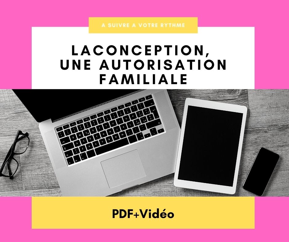 MASTERCLASS - LA CONCEPTION UNE AUTORISATION FAMILIALE - Accès en ligne