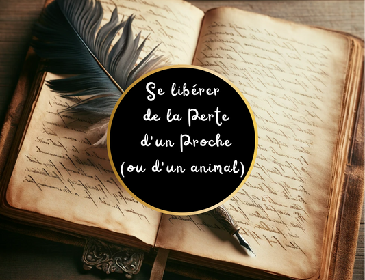 Se libérer de la Perte d'un Proche (ou d'un animal) - Rituel à télécharger